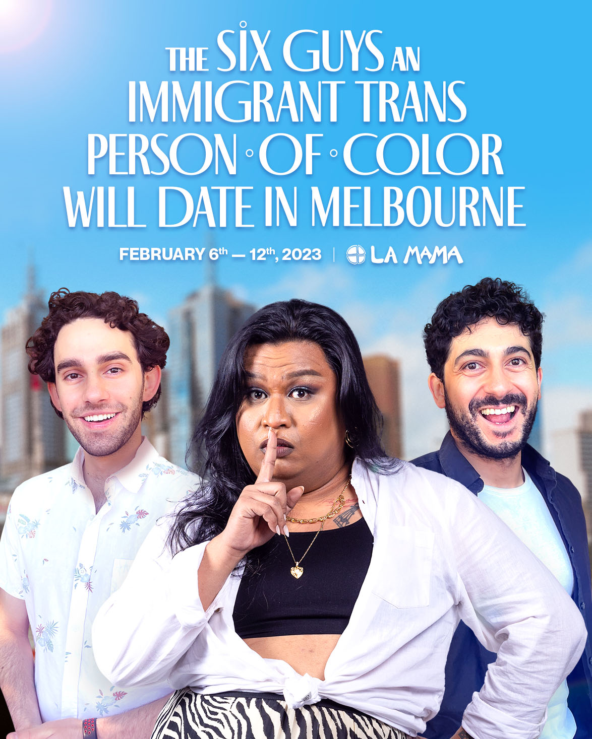 THE SIX GUYS AN IMMIGRANT TRANS PERSON OF COLOUR WILL DATE IN MELBOURNE -  Victorian Pride Centre