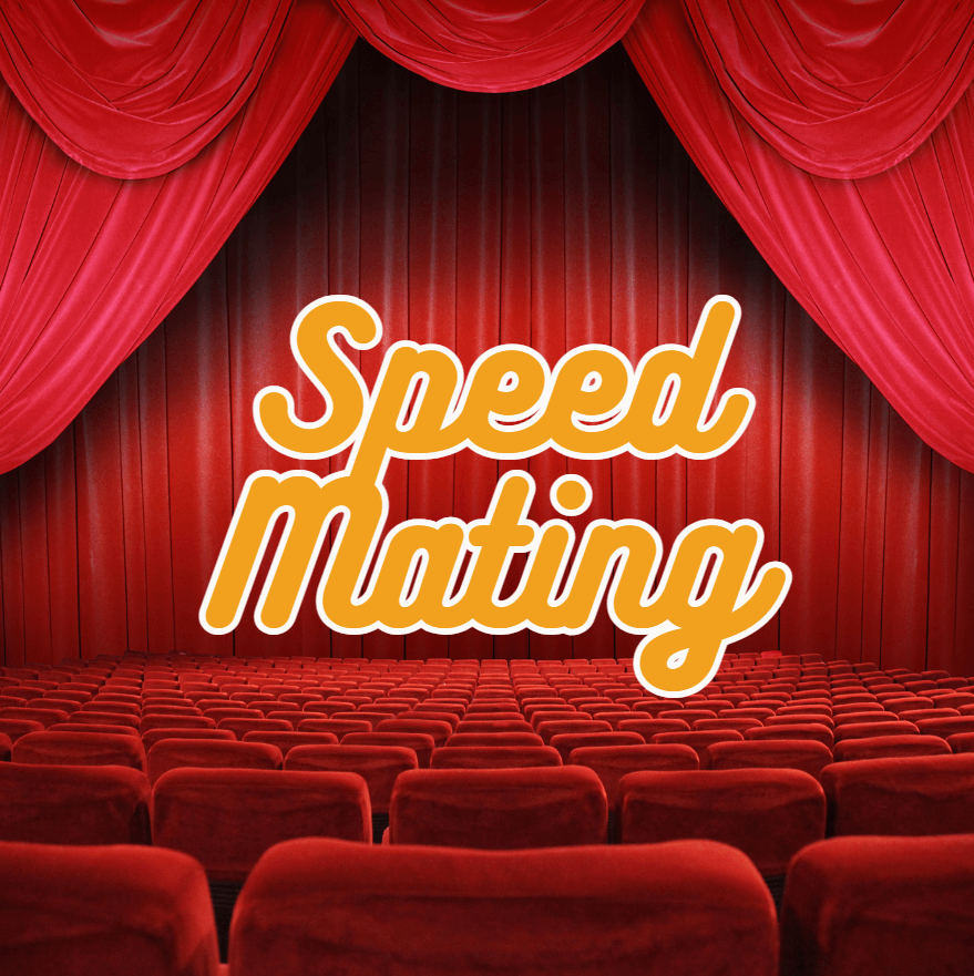 Speed Mating poster features yellow text over a red theatre venue, showcasing the seating and thick curtains.