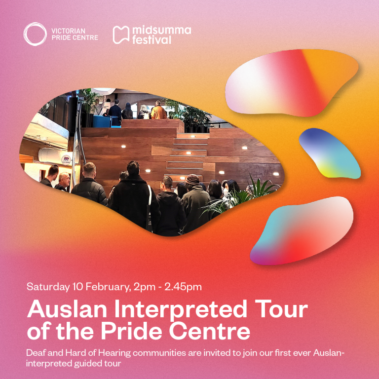 Auslan Interpreted Tour of the Pride Centre with date, time and location