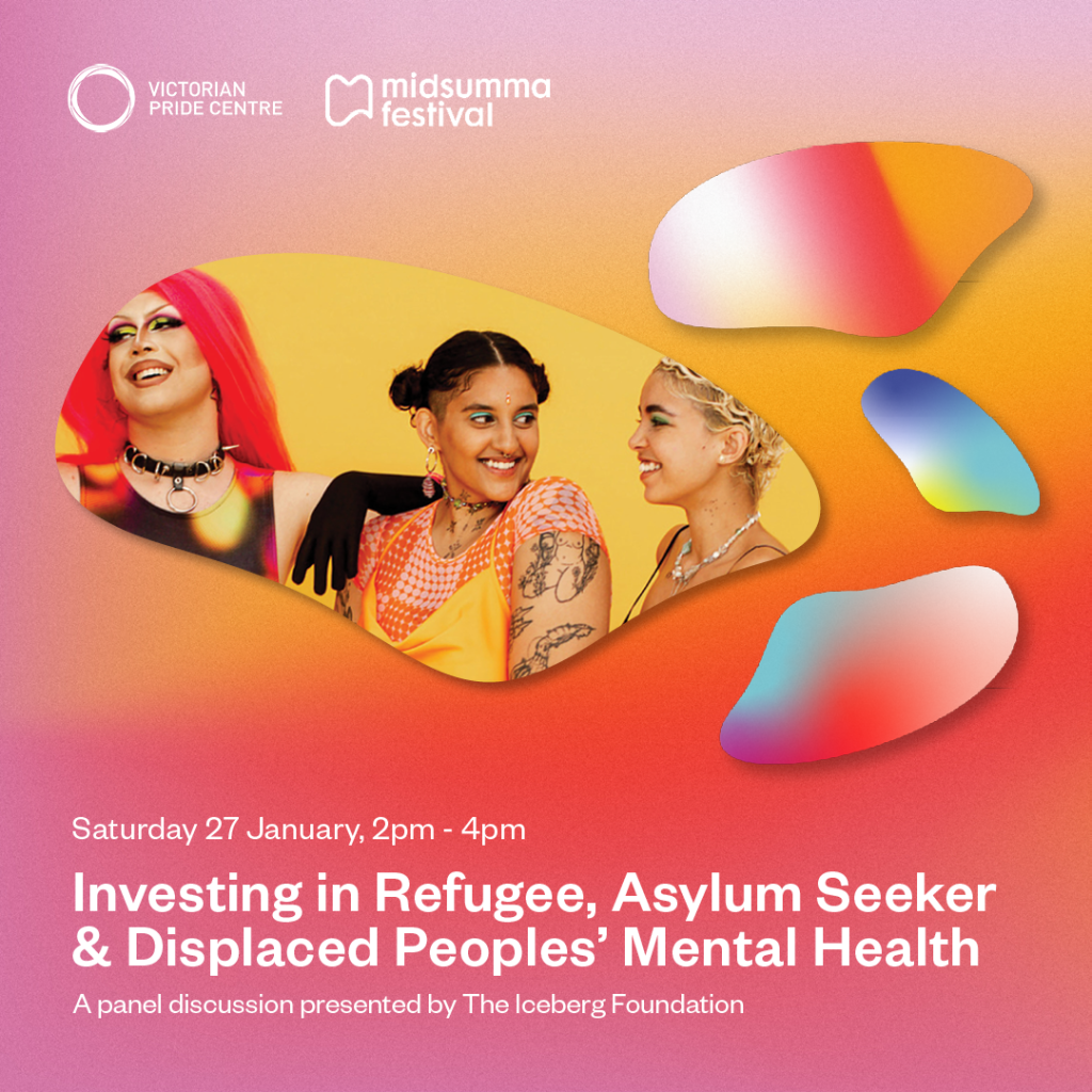 Investing In Refugee Asylum Seeker And Displaced Peoples Mental Health Victorian Pride Centre 