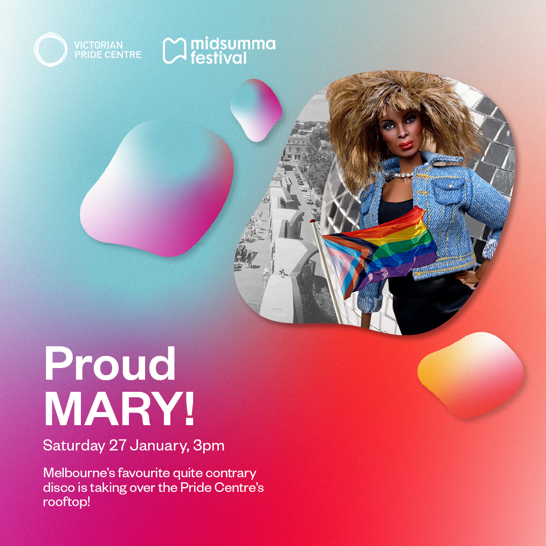 Proud MARY! - Midsumma @ VPC - Victorian Pride Centre