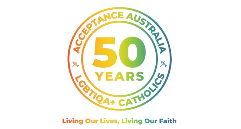 Acceptance Australia, LGBTIQA+ Catholics, with a 50-year trademark. The quote below reads, "Living our lives, Living our faith."