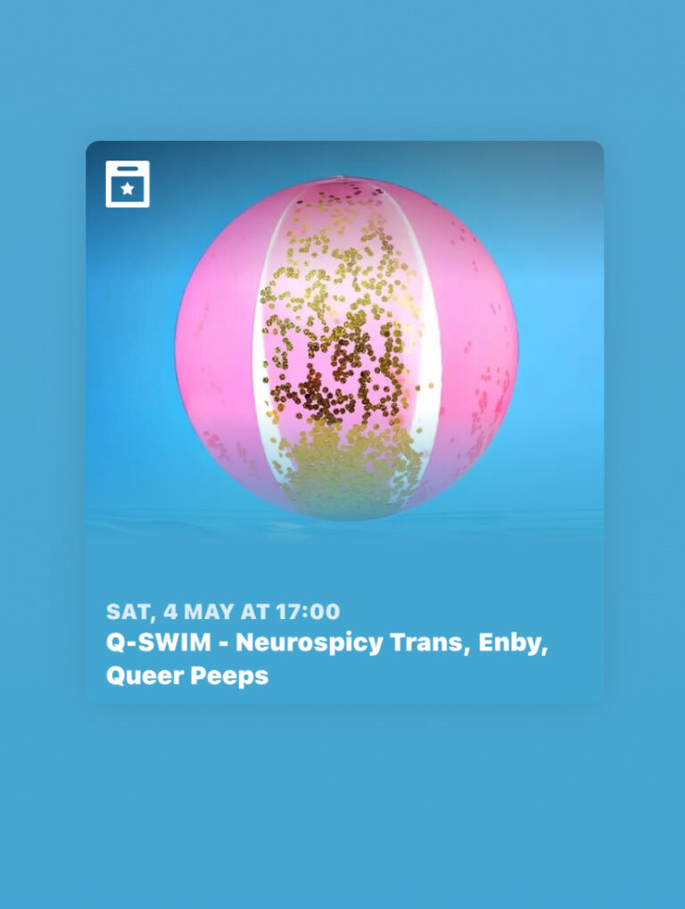 Q-SWIM - Neurospicy Trans, Enby, Queer Peeps poster with date and time.