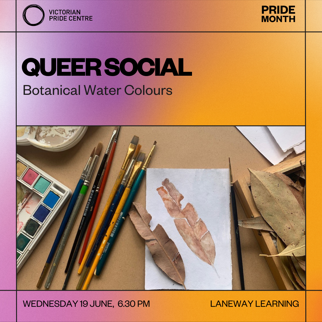 Queer Social Botanical Water Colours presented by Laneway Learning poster with date, time and location for Pride Month