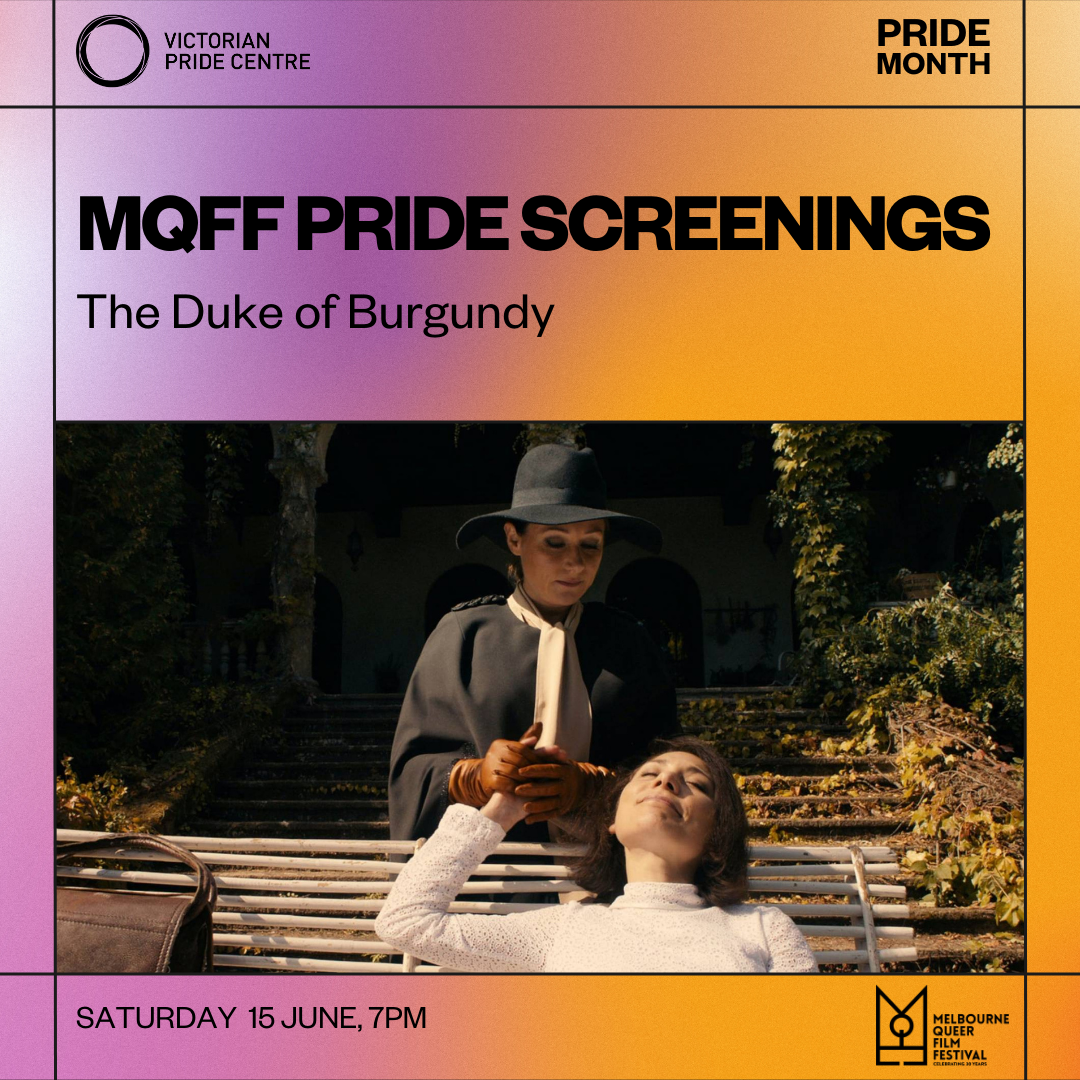 MQFF Pride Screenings, The Duke of Burgundy poster with date, time and location for Pride Month