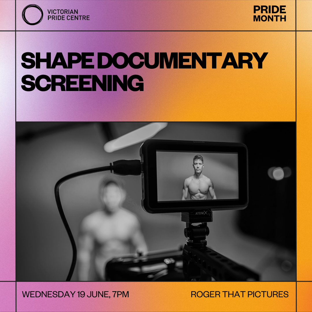 Shape Documentary Screening poster with date, time and location for Pride Month