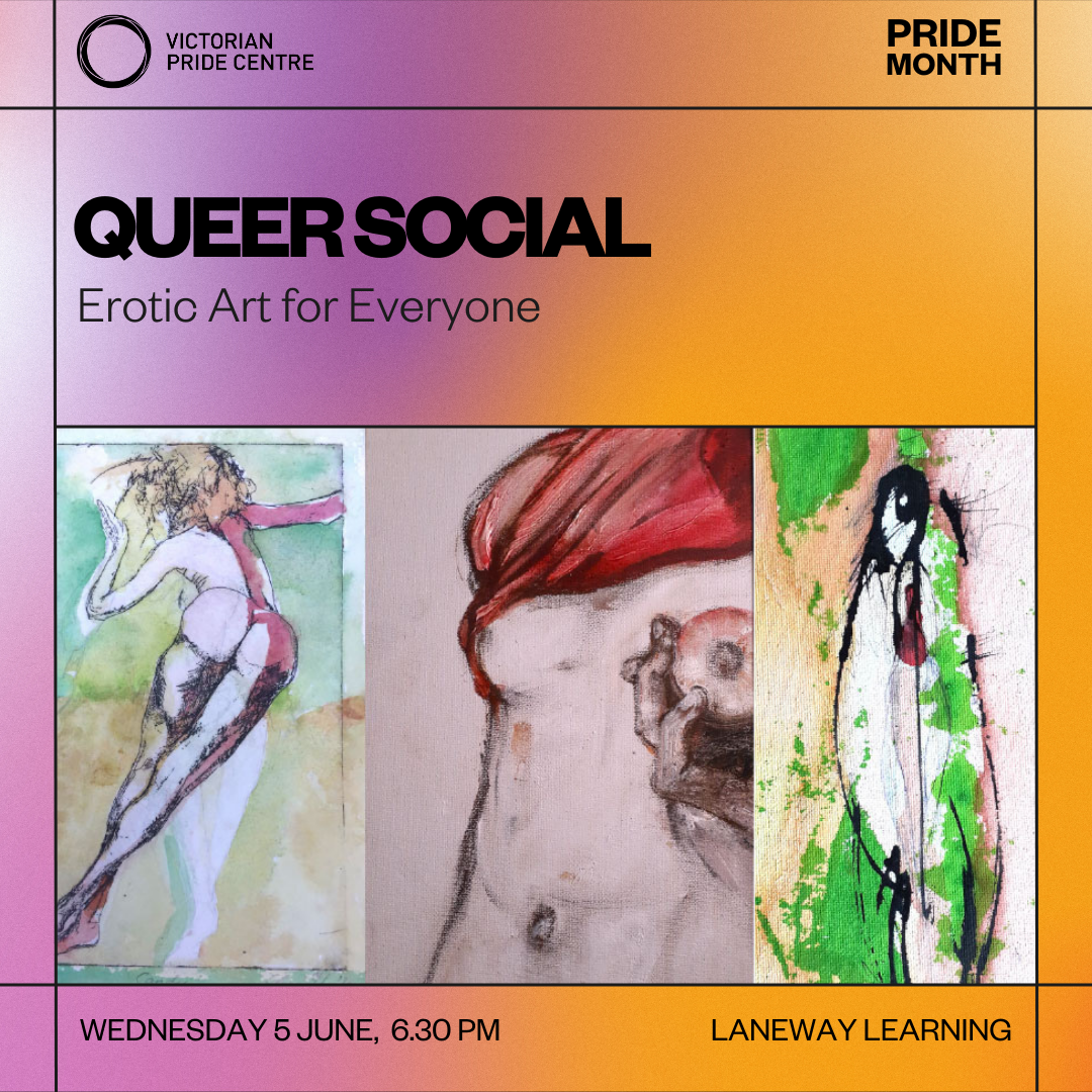 Queer Social Erotic Art for Everyone presented by Laneway Learning poster with date, time and location for Pride Month