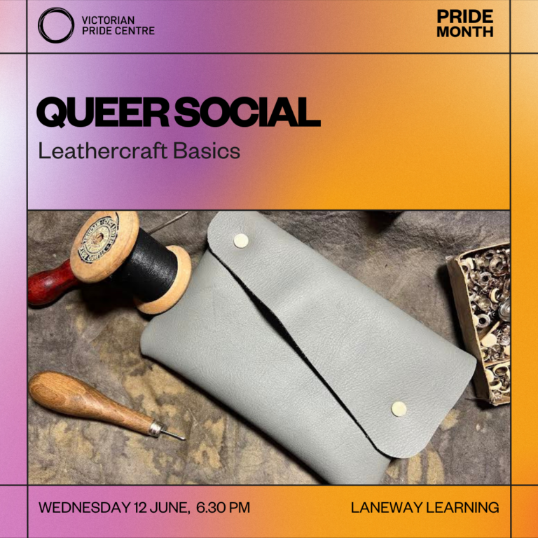 Queer Social Leathercraft Basics presented by Laneway Learning poster with date, time and location for Pride Month