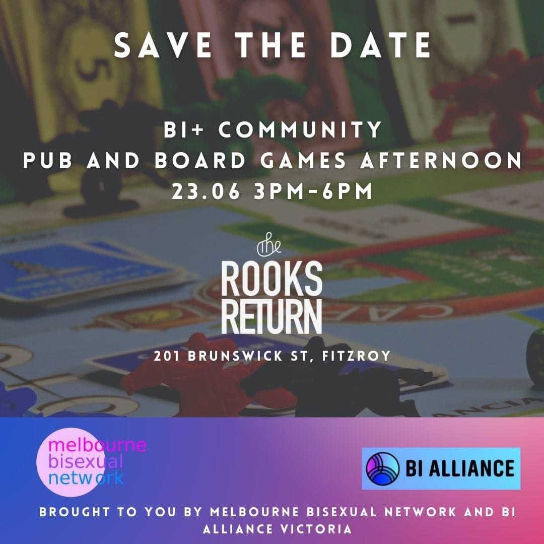 Bi+ community Pub and Board games afternoon presented by the Melbourne bisexual network poster with date, time and location.