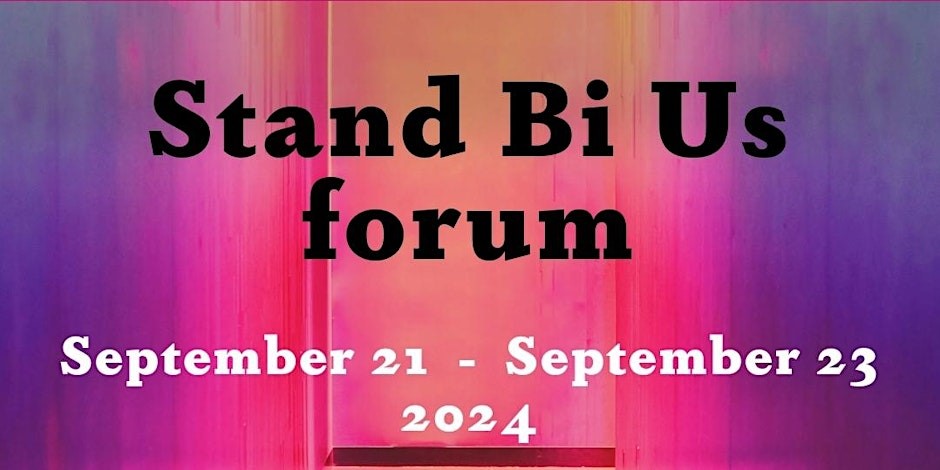 Stand Bi Us forum poster with date, time and location. The background features the colours of the bisexual pride flag.