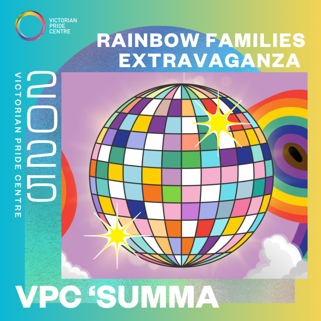 VPC "SUMMA" Poster: "Rainbow Families Extravaganza" with a rainbow disco ball overlayed onto VPC branding verlayed onto VPC Branding