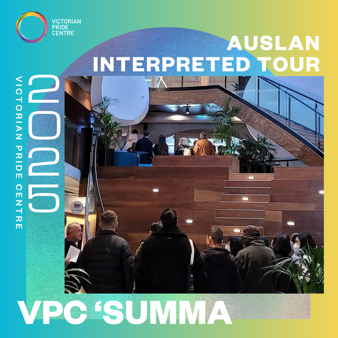 VPC "SUMMA" Poster: "Auslan Interpreted Tour" with a group of people standing in-font of the Atrium stairs and the image is then overlayed onto the VPC branding