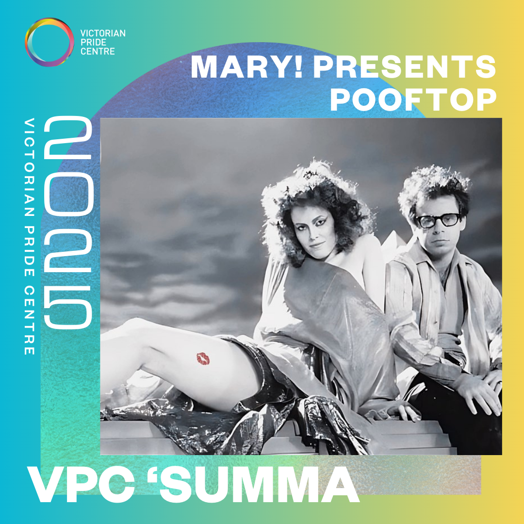 VPC "SUMMA" Poster: "MARY! PRESENTS POOFTOP" with two people sitting on a rooftop, one person has a red lipstick kiss on their leg. This image is then overlayed onto the VPC branding